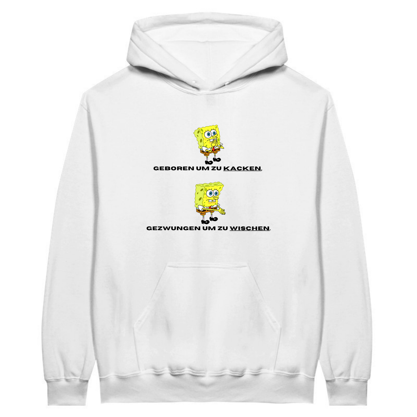 Geboren um zu kacken, gezwungen um zu wischen - Hoodie