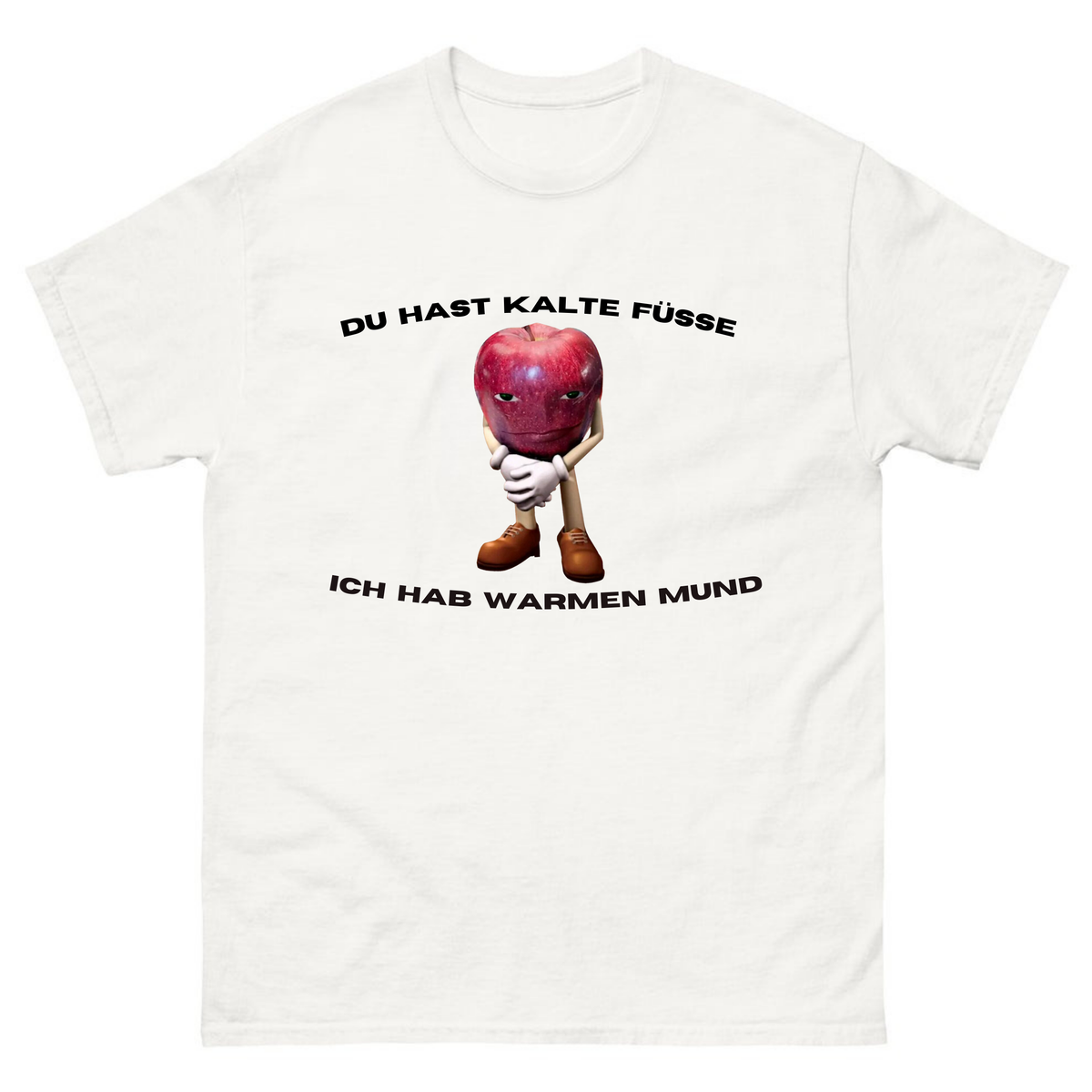 Kalte Füße, Warmer Mund - T-Shirt