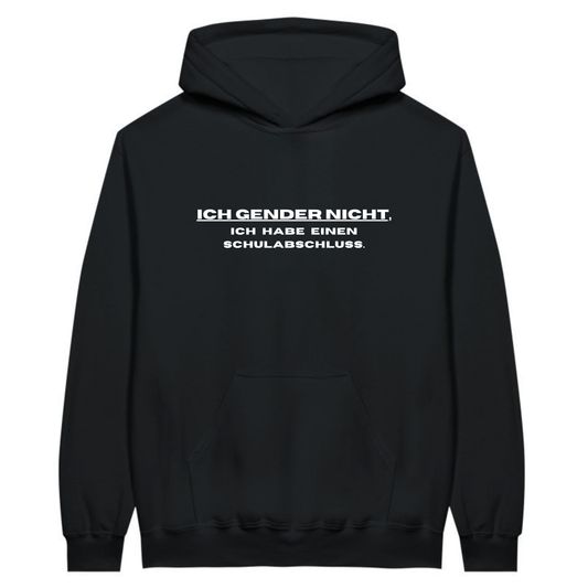 Ich gender nicht, ich habe einen Schulabschluss - Hoodie