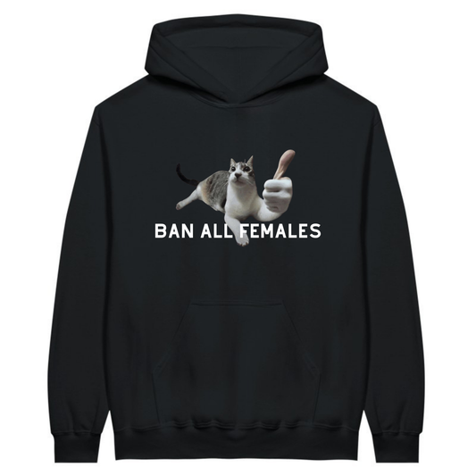Ban all females - Hoodie
