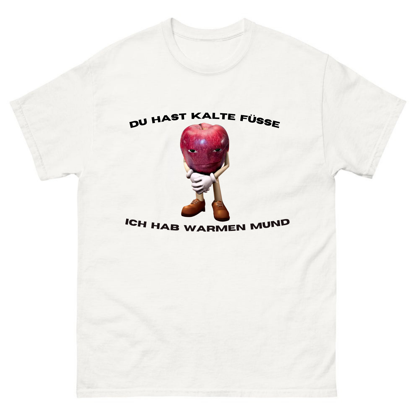 Kalte Füße, Warmer Mund - T-Shirt